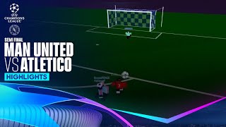 PRS S13 | Man United VS Atletico Madrid | UCL Semi Final | Highlights