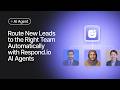 Route New Leads to the Right Team Automatically with Respond.io AI Agents
