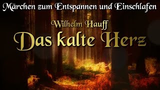 Das kalte Herz von Wilhelm Hauff (Hörbuch deutsch) Märchen zum Einschlafen