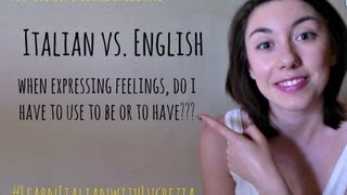 Italian vs English: expressing feelings and needs (Lesson 17 - Beginner)