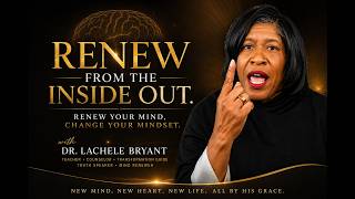Renewing The Mind Changing The Mindset Lesson Two Part Two