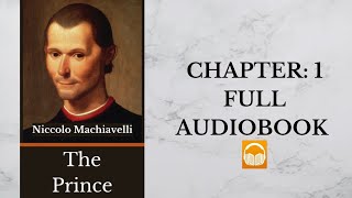 The Prince by Niccolo Machiavelli | Chapter: 1 | Full Audiobook 🎧