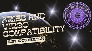 Aries and Virgo Compatibility: Balancing Passion and Practicality