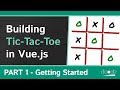 Building a Tic-Tac-Toe game with Vue.js - Part 1/3