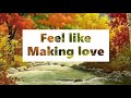 Feel like Making Love - George Benson (lyrics)