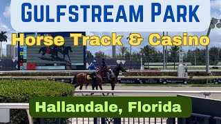 Gulfstream Park Horse Racing Track & Casino Hallandale, Florida - What is it like? #Gulfstreampark
