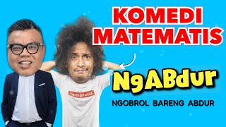 NGABDUR - KOMEDI MATEMATIS ALA ABDUR ARSYAD