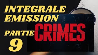 CRIMES saison intégrale part. 9