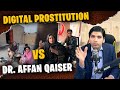 Digital Prostitution vs Dr. Affan Qaiser