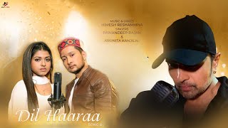 DIl Haaraa (Studio Version) Pawandeep Rajan & Arunita Kanjilal | New Love Romantic Song | Official