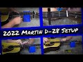 2022 Martin D 28 Setup