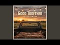 Good Together