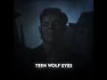 teen wolf x wolf pack eyes 🖤 teenwolf teenwolfmovie wolfpack shorts