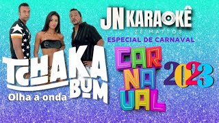 OLHA A ONDA  TCHAKA BUM  JN KARAOKE