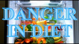 Danger in Diet