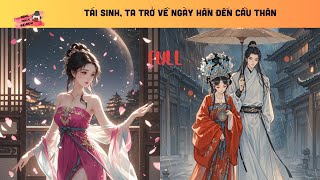 [FULL]  TÁI SINH, TA TỪ CHỐI LỜI CẦU THÂN CỦA TƯỚNG QUÂN, TRẢ THÙ TIỂU THIẾP CỦA HẮN I Minh Nhật