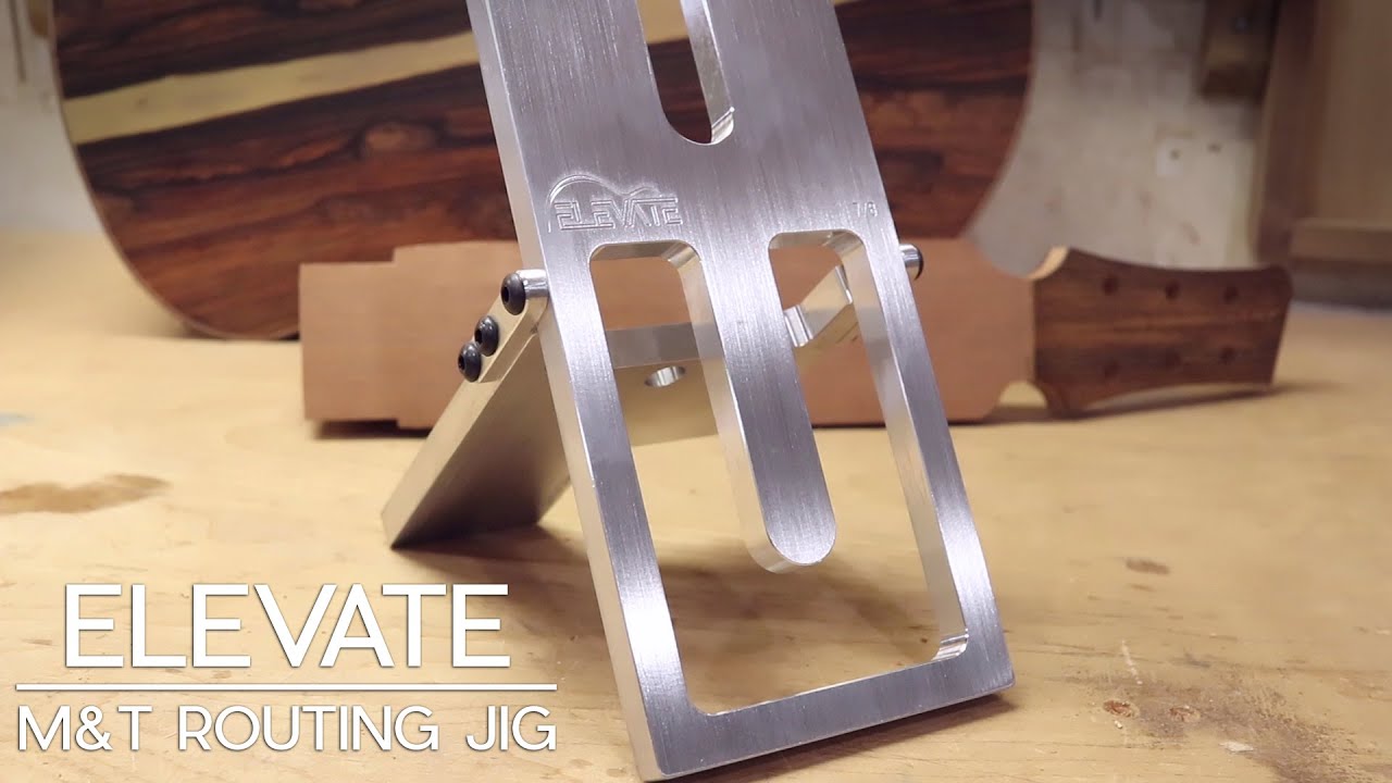 Luthier Tool Tutorial- ELEVATE M&T Routing Jig - YouTube