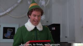 Elf - I have our whole day planned out.