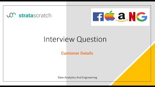 Customer Details | Easy | StrataScratch | SQL | Solution | Interview Problem