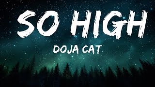 Doja Cat - So High (TikTok Remix)(Lyrics) you get me so high |15min