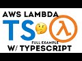 AWS Lambda/Typescript/Full Example - Part 3 of Course