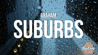 Graham - Suburbs (Lyrics)