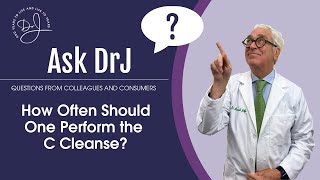 How often should one perform the C Cleanse?