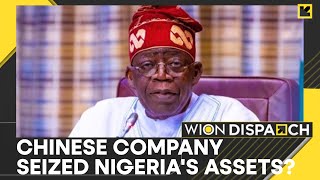 Nigeria accuses Chinese company of trying to seize government assets | WION Dispatch