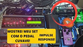 Mostrando meu set de pedais com o pedal CUVAVE!