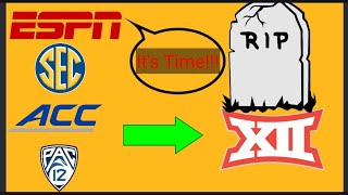 ESPN ready to take OUT the Big XII!! The end of the Big XII is NEAR...