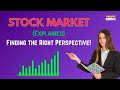 The Stock Market Explained: Finding the Right Perspective! | Holistic Investment