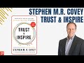 Book #14 Trust & Inspire by Stephen M.R. Covey