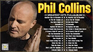 Phil Collins Best Songs Phil Collins Greatest Hits Full Album The Best Soft Rock Of Phil Collins ⭐