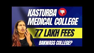 SHOCKING TRUTH About Kasturba Medical College: ₹77 Lakh Fees – Is It Worth It?