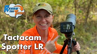 TACTACAM Spotter LR (REVIEW) - Is It the Best Spotting Scope Camera?