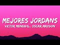 Victor Mendivil & Oscar Maydon - Mejores Jordans (Letra/Lyrics)