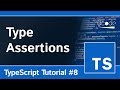 Type Assertions - TypeScript Programming Tutorial #8