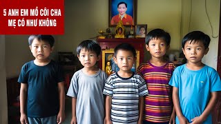 5 ANH EM Thi Hát KHÔNG AI DẪN ĐI, MỒ CÔI CHA, CÓ MẸ NHƯ KHÔNG Được Giúp Đỡ 500 TRIỆU | THVL