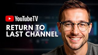 How to Go to the Last Channel on YouTube TV