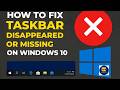 Taskbar Vanished on Windows 10? Do This
