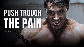 PUSH TROUGH THE PAIN I BEST Motivational Speech by Greg Plitt