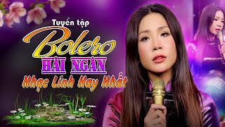 TOP Tuyệt Phẩm Nhạc Lính Bất Hủ 2025 || Hải Ngân ( Trương Như Ý )