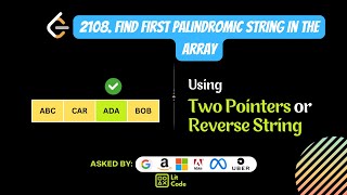 HOW TO Find First Palindromic String in the Array - Leetcode 2108