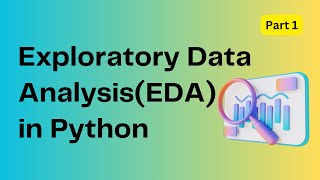 01. Exploratory Data Analysis(EDA) in Python - Part 1 | Machine Learning
