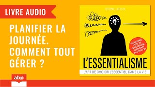 L'essentialisme. L'art de choisir l’essentiel dans... Jérôme Leroux. Livre audio francais complet