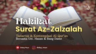 Hakikat Surat Az-Zalzalah | Ust. Hasan \u0026 Bang Dame | Tadarus dan Kontemplasi Al-Quran