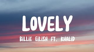 Billie Eilish - lovely ft. Khalid (Lyrics)