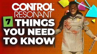 7 things you NEED to know about Control Resonant