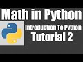 Math in Python - Python: Tutorial 2