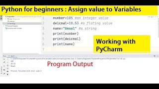 Python tutorial for beginners 01| Working with PyCharm | Assigning variables